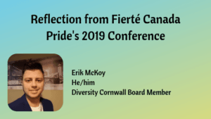 Reflectino from Pierte Canada Pride Conference.