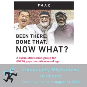  Now What!?
April to June 2018
Added to permanent MAX programming July 2018